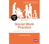 Social Work Practice: Assessment, Planning, Intervention and Review (Transforming Social Work Practice Series)