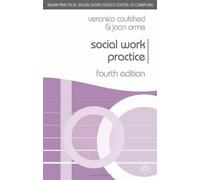 Social Work Practice (British Association of Social Workers (BASW) Practical Social Work) (Practical Social Work) by Coulshed, Veronica, Orme, Joan 4th (fourth) Edition (2006)