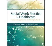 Social Work Practice in Healthcare: Advanced Approaches and Emerging Trends