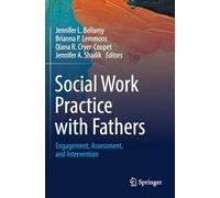 Social Work Practice with Fathers: Engagement, Assessment, and Intervention