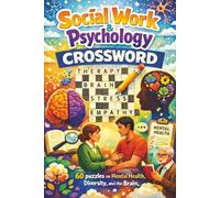 Social Work & Psychology Adult Crossword Puzzles: 60 Engaging Puzzles Featuring Mental Health, Diversity, and Brain Terms