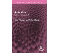 Social Work: Reform or Revolution? (Routledge Revivals)