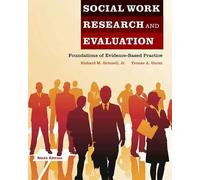 Social Work Research and Evaluation: Foundations of Evidence-Based Practice