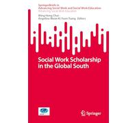 Social Work Scholarship in the Global South (SpringerBriefs in Advancing Social Work and Social Work Education)