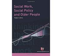 Social Work, Social Policy and Older People (Thinking Through Social Work Series)