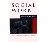 Social Work: Theory and Practice for Changing Profession