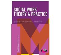 Social Work Theory and Practice (Mastering Social Work Practice)