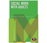 Social Work with Adults (Mastering Social Work Practice)