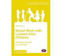 Social Work with Looked After Children (Transforming Social Work Practice Series)