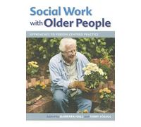 Social work with older people: approaches to person-centred practice