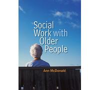 Social Work with Older People (Social Work in Theory and Practice)