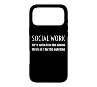 Social Work Worker We're Not In It For The Income Outcome Case for iPhone 17 Pro Max