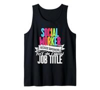 Social Worker Because Superhero Isn't an Official Job Title Tank Top