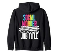 Social Worker Because Superhero Isn't An Official Job Title Zip Hoodie