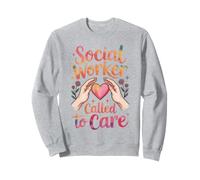 Social Worker Called To Care Sweatshirt