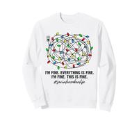 Social Worker Christmas Light I'm Fine Everything Is Fine Sweatshirt