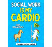 Social Worker Coloring Book: A Funny Social Worker Gift for Appreciation and Relaxation