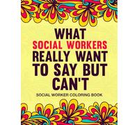 Social Worker Coloring Book: An Uplifing and Funny Social Worker Gift for Women and Men