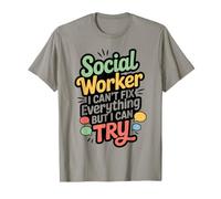 Social Worker I Can't Fix Everything But I Can Try T-Shirt