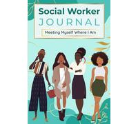 Social Worker Journal: Meeting Myself Where I Am