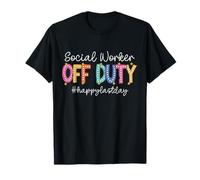 Social Worker Off Duty Happy Last Day of School Teacher T-Shirt