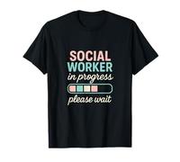 Social Worker Progress - Student Future Career T-Shirt