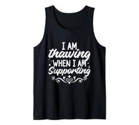 Social Worker Quote Thawing When Supporting Social Worker Tank Top