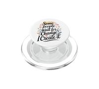 Social Worker Some People Wait For The Change I Create It PopSockets PopGrip for MagSafe