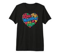 Social Worker Volunteer Love Thy Neighbor All of Them Premium T-Shirt
