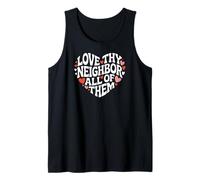Social Worker Volunteer Love Thy Neighbor All of Them Tank Top