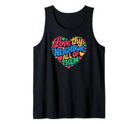 Social Worker Volunteer Love Thy Neighbor All of Them Tank Top