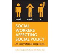 Social workers affecting social policy: An International Perspective