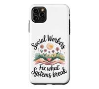 Social Workers Fix What Systems Break Case for iPhone 11 Pro Max