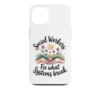 Social Workers Fix What Systems Break Case for iPhone 13