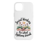 Social Workers Fix What Systems Break Case for iPhone 14 Plus