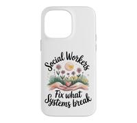 Social Workers Fix What Systems Break Case for iPhone 14 Pro Max