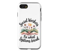 Social Workers Fix What Systems Break Case for iPhone SE (2020) / 7/8