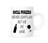 Social Workers Never Complain But We Do Wine - Funny Novelty Tea/Coffee Mug/Cup - Great Gift Idea