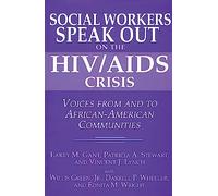 Social Workers Speak out on the HIV/AIDS Crisis: Voices from and to African-American Communities