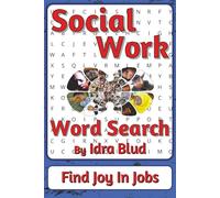 Social Workers Word Search Puzzle Book: Word Searches with Easy to Read Print about Empathy, Advocacy, Community and More | 6 x 9 inches, 111 pages | ... Presents: Worklife Series by Idra Blud)