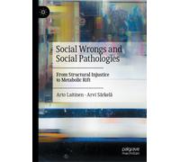 Social Wrongs and Social Pathologies : From Structural Injustice to Metabolic Rift