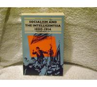 Socialism and the Intelligentsia 1880-1914 (History Workshop)