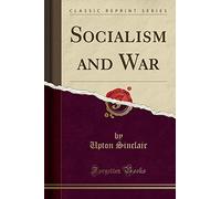 Socialism and War (Classic Reprint)
