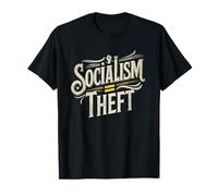 Socialism is Theft Pro Capitalism T-Shirt