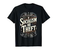 Socialism is Theft Pro Capitalism T-Shirt