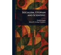 Socialism, Utopian and Scientific