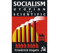 Socialism: Utopian and Scientific: Complete Illustrated Edition