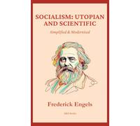 Socialism: Utopian and Scientific: Simplified and Modernised