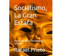 Socialismo, La Gran Estafa: Fuentes Filosóficas, Inviabilidad del Socialismo