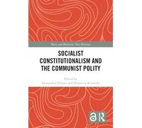 Socialist Constitutionalism and the Communist Polity (Marx and Marxisms)
